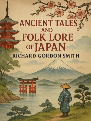 cover image of Ancient Tales and Folk Lore of Japan